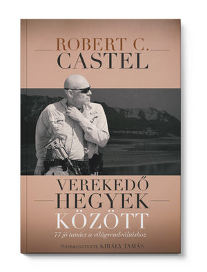 Verekedő hegyek között – 77 jó tanács a világrendváltáshoz
