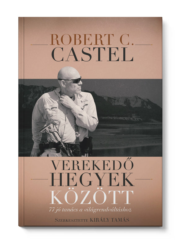 Verekedő hegyek között – 77 jó tanács a világrendváltáshoz