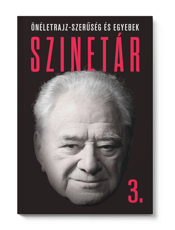 Szinetár 3. – Önéletrajz-szerűség és egyebek